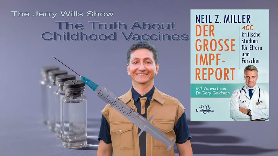 Neil Z Miller: The Dangerous Truth About Vaccines