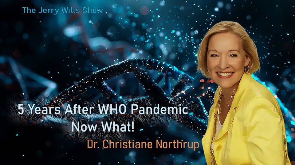 Dr Christiane Northrup: 5 Years after Covid - Now What?