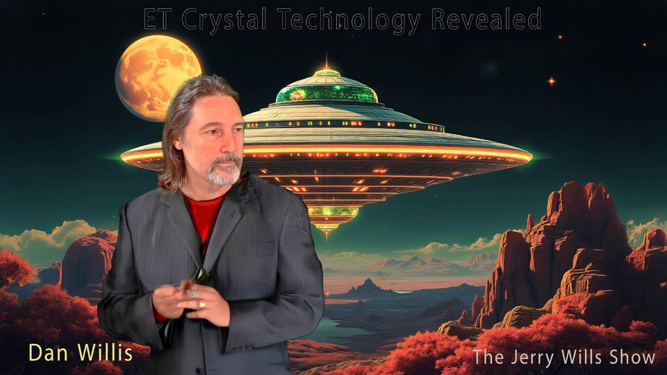 Dan Willis: UFOs And Crystal Technology