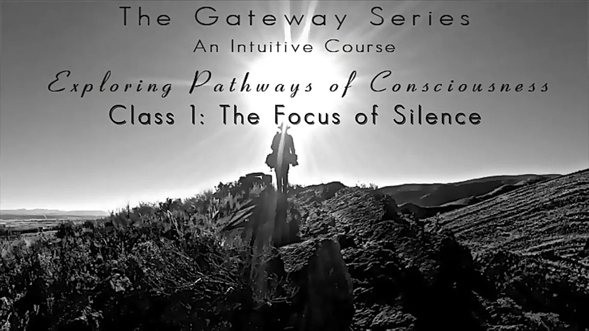 Class 1: The Focus Of Silence