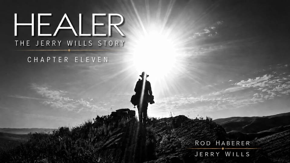Healer: The Jerry Wills Story | Chapter 11