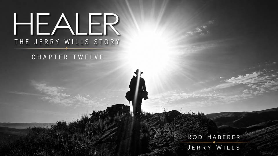 Healer: The Jerry Wills Story | Chapter 12