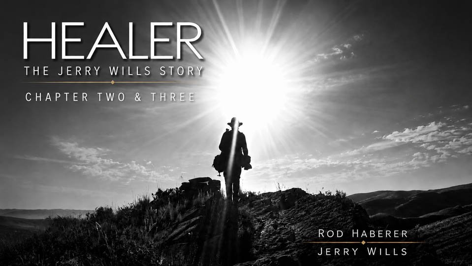 Healer: The Jerry Wills Story | Chapter 2 & 3