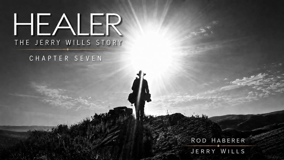 Healer: The Jerry Wills Story | Chapter 7