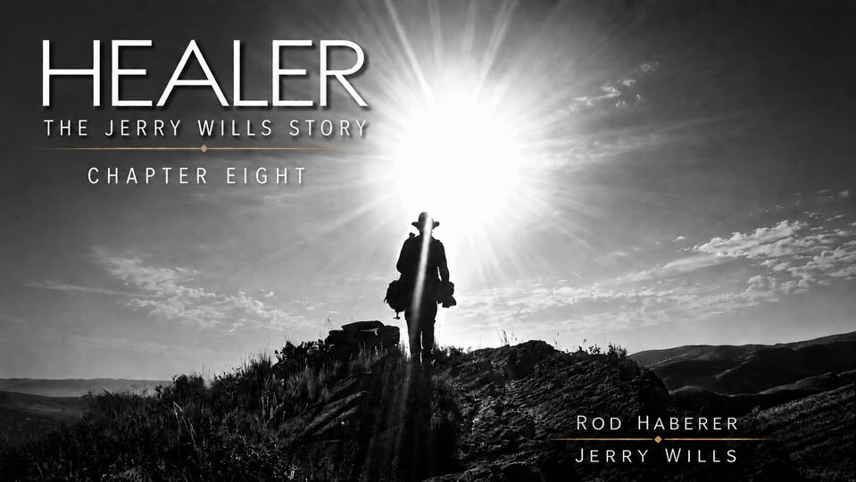 Healer: The Jerry Wills Story | Chapter 8