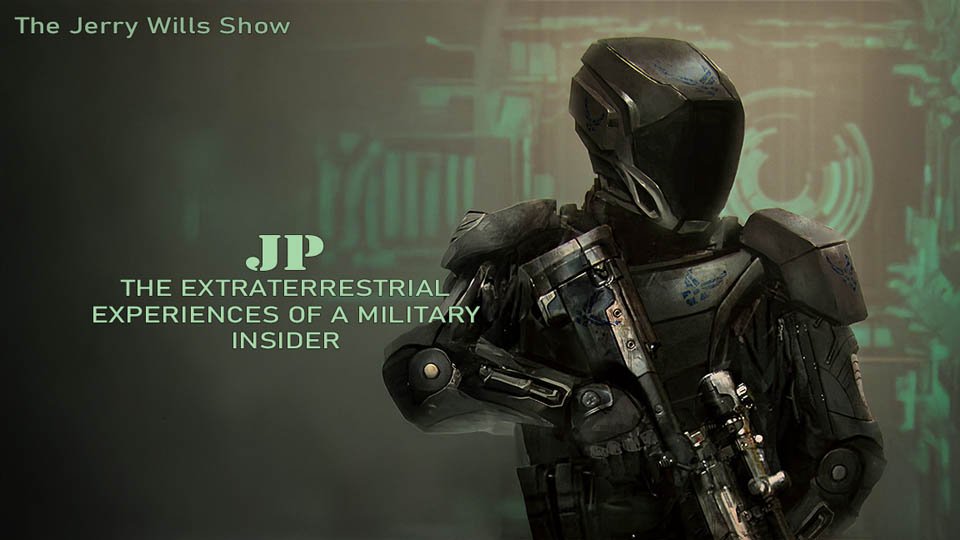 JP: Extraterrestrial Experiences of a Military Insider